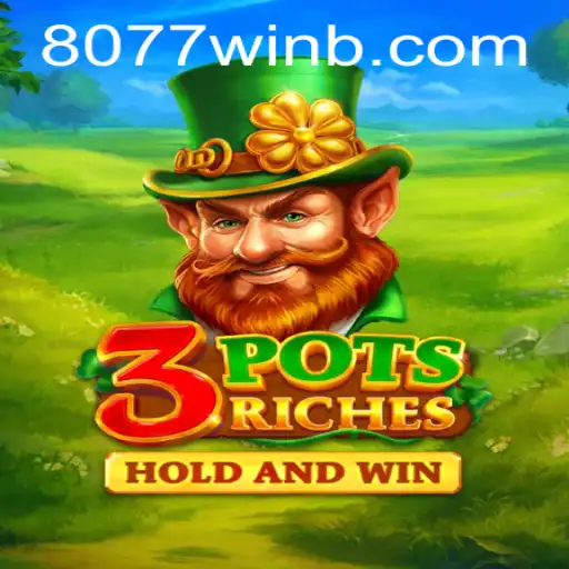 Descubra a Emoção do Jogo 3potsRiches em 8077win.com