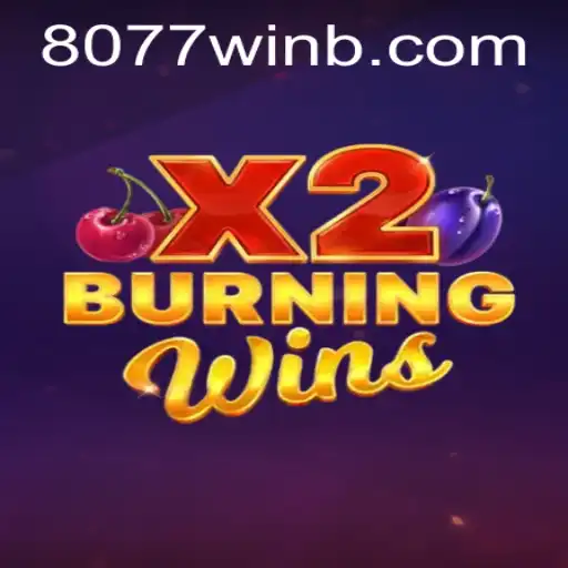 Descubra o Mundo de BurningWinsX2 e 8077win.com