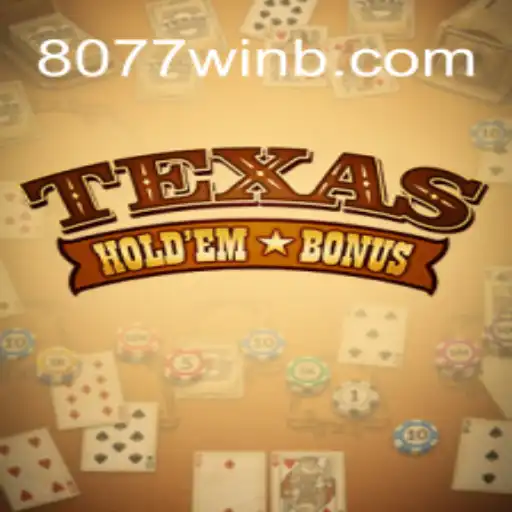 Explorando o Fascinante Jogo Texas Hold'em Bonus e sua Conexão com 8077win.com